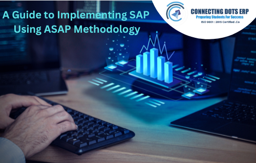 A Guide to Implementing SAP Using ASAP Methodology