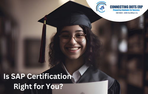 Is SAP Certification Right for You?